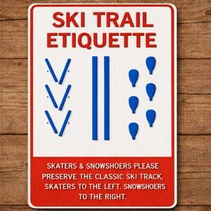 Ski Trail Etiquette Sign Skiing Snowshoe Ice Skaters Skating Winter Snow Sports